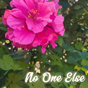 No One Else