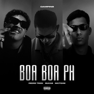 Boa Boa PH (feat. WEY, CAMPING) (Explicit)