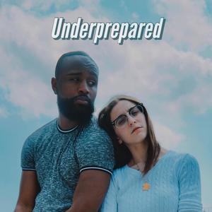 Underprepared (feat. Steph-Lamonte) [Explicit]