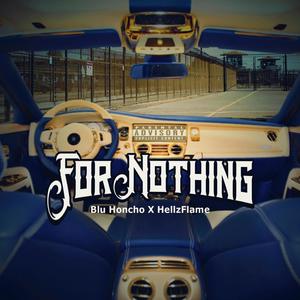 For Nothing (feat. Blu Honcho) [Explicit]