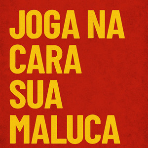 JOGA NA CARA SUA MALUCA (Remix|Explicit)