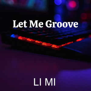 Let Me Groove