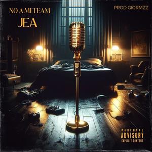 NO A MI TEAM (Explicit)