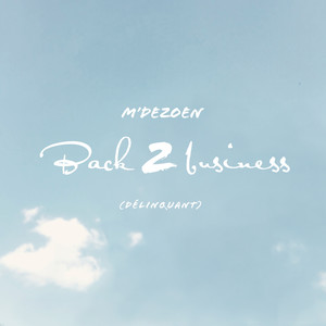 Back 2 Business (Délinquant)