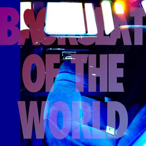 Backseat of The World (Explicit)