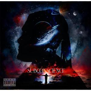 Subconscience (Explicit)