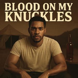 Blood On My Knuckles