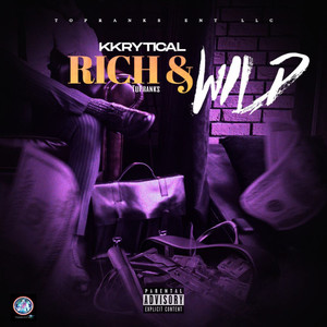 Rich and Wild (Explicit)