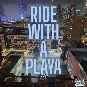 ride with a playa (Explicit)