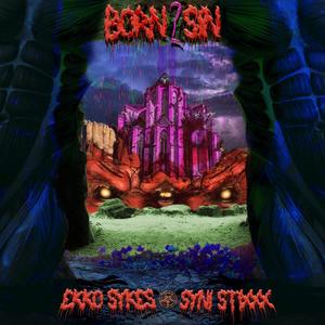 Born 2 Sin (feat. Syni Stixxx) [Explicit]