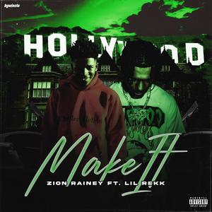 Make It (feat. Lil Rekk) [Explicit]