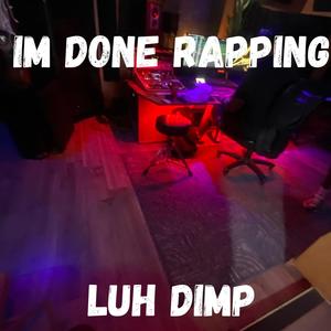 I'M DONE RAPPING (Explicit)