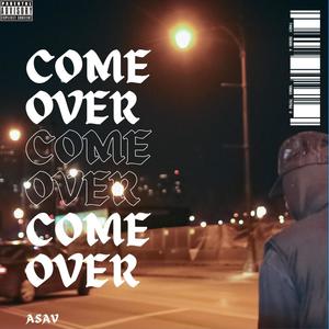 Come Over (Explicit)