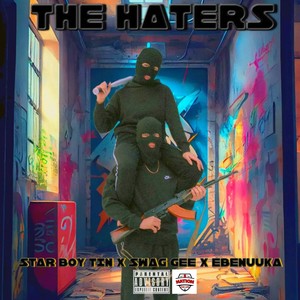 THE HATERS (Explicit)