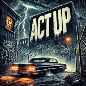 Act Up (feat. Rell & Mike The Menace) [Explicit]