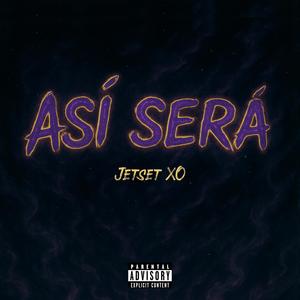 Así Será (Explicit)