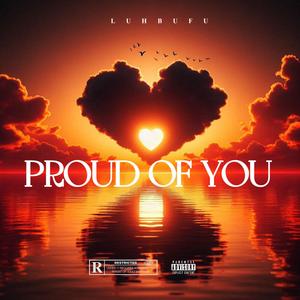 Proud Of You (Explicit)