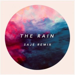 The Rain (Saje Remix)