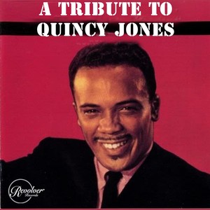 A Tribute to Quincy Jones