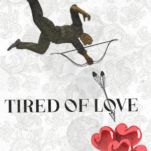 Tired Of Love