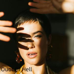 Ouot Of Hell (Explicit)