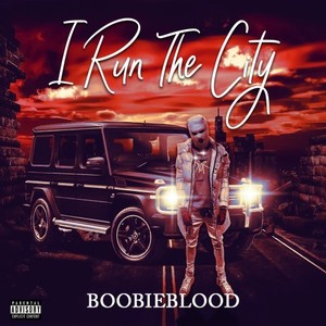 I Run the City (Explicit)