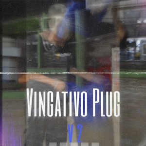 Vingativo Plug V2 (Speed Up) [Explicit]