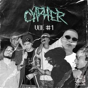 Cypher, Vol. 1 (feat. Jofra, Omar Sahagun, Lexzar, Axel Veliz, CasiHumano, Irfer VC & Tavo Ramm) (Explicit)