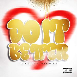 DO IT BETTER (feat. Marlo Mic) (Explicit)