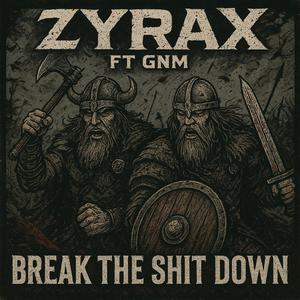 Break the **** down (feat. GNM)