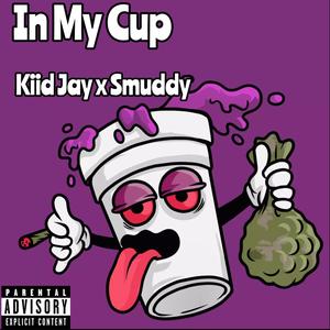 In My Cup (feat. Smuddy Woo) [Explicit]