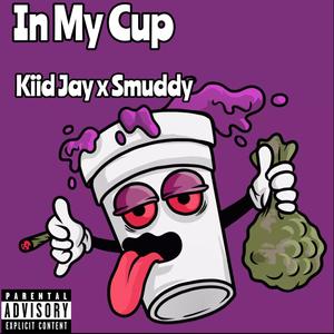 In My Cup (feat. Smuddy Woo) (Explicit)