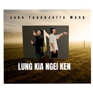 LUNG KIA NGEI KEN (feat. Jotta Mung) (Explicit)