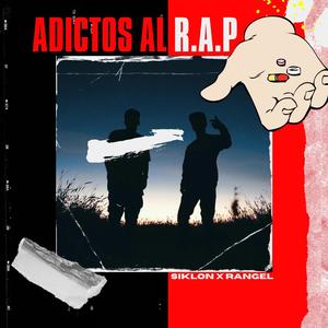 Adictos al R.A.P (feat. Rangel Martínez) [Explicit]