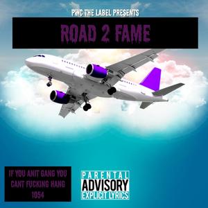 ROAD 2 FAME (Explicit)