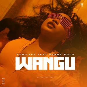 Wangu (feat. Dyana Cods)