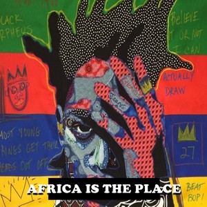 Africa Is The Place