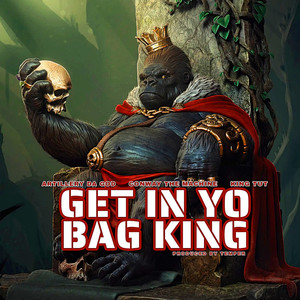 Get In Yo Bag King (Explicit)