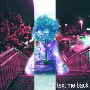 text me back (Explicit)