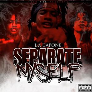 Separate Myself (Explicit)