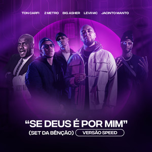 Se Deus É Por Mim (Set Da Bênção) (Versão Speed)