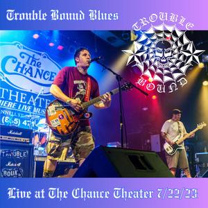 Trouble Bound Blues (Live At The Chance Theater|Explicit)