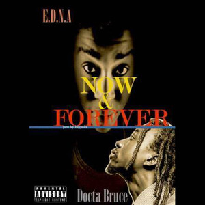 Now & Forever (feat. EDNA) (Explicit)