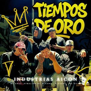 TIEMPOS DE ORO (feat. MC GROS, Wikama Mc, kybalion & CLEZART) (Explicit)