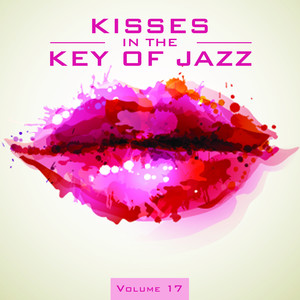 Kisses in the Key of Jazz, Vol. 17