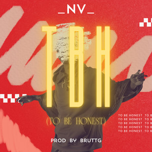 Tbh (To Be Honest) (Explicit)