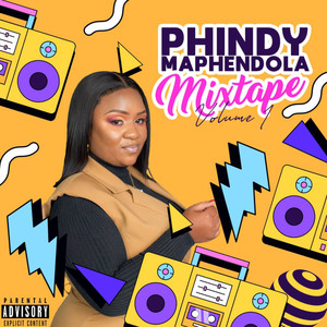 Phindy Maphendola Mixtape Volume 1 (Mixtape)