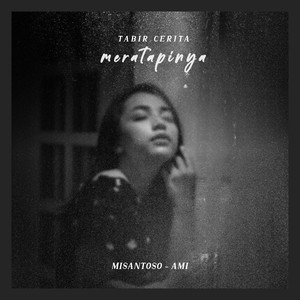 Tabir Cerita (Meratapinya)