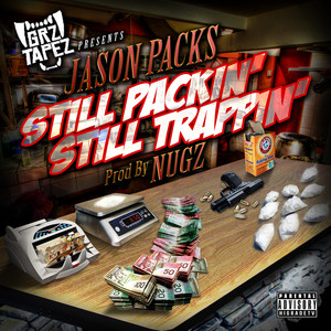 Still Packin' still Trappin' (Explicit)