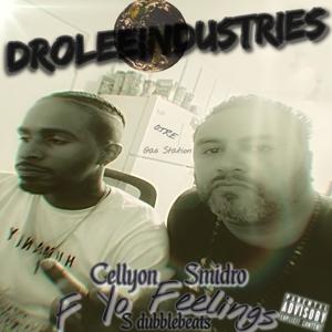 SMIDRO - F Yo Feelings (feat. Cellyon) (Explicit)